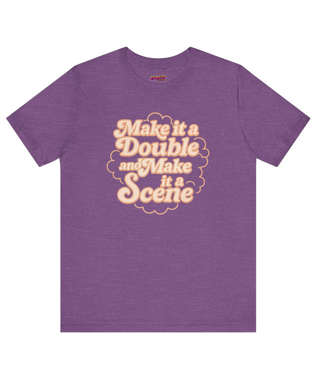 MAKE IT A DOUBLE AND MAKE IT A SCENE OVERSIZED TEE