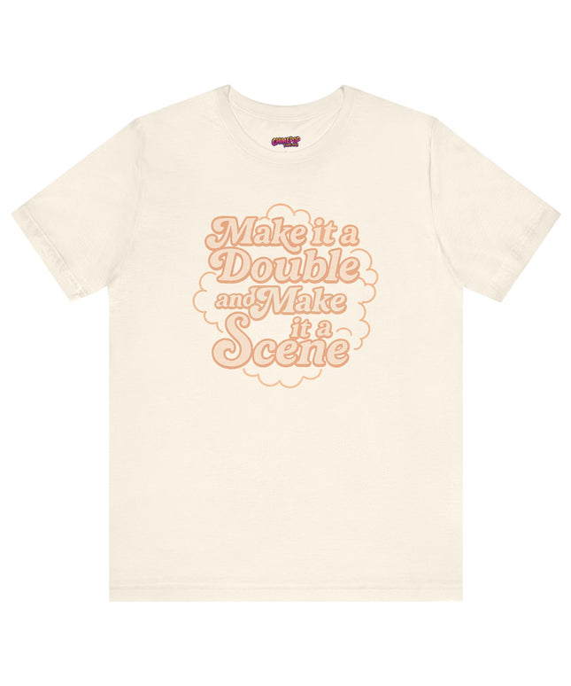 MAKE IT A DOUBLE AND MAKE IT A SCENE OVERSIZED TEE
