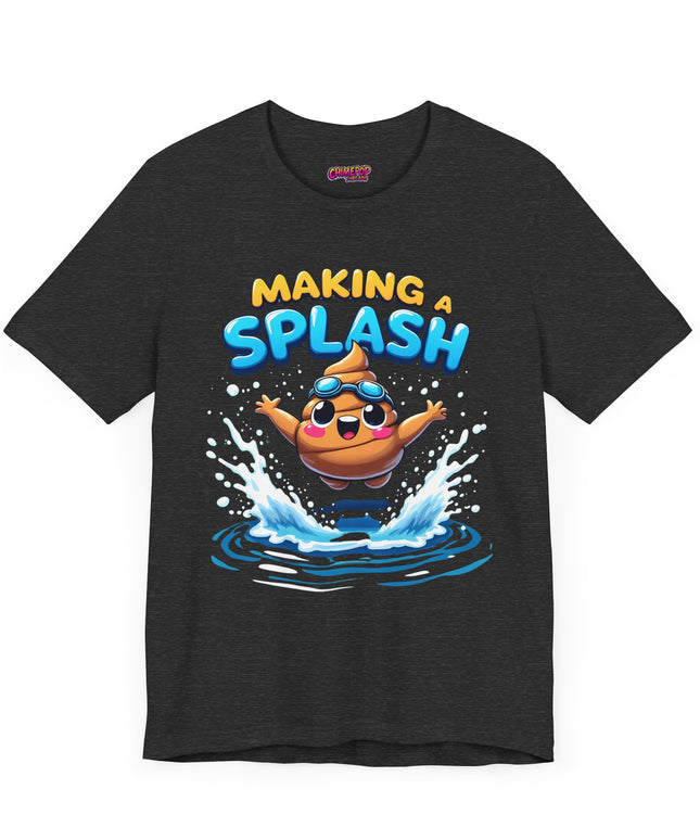 MAKING A SPLASH! POOP HUMOR TEE