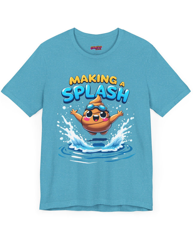 MAKING A SPLASH! POOP HUMOR TEE