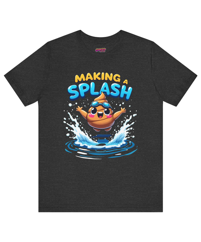 MAKING A SPLASH! POOP HUMOR TEE