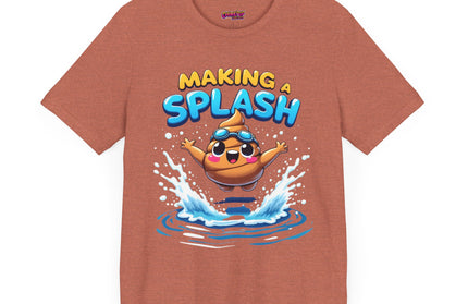 MAKING A SPLASH! POOP HUMOR TEE
