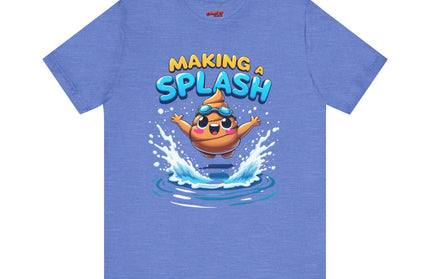 MAKING A SPLASH! POOP HUMOR TEE