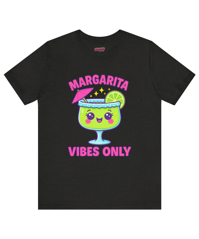 MARGARITA VIBES ONLY T-SHIRT