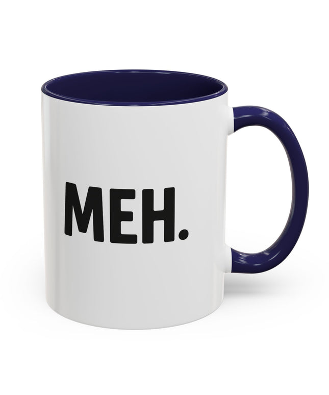 MEH MINIMILISTC BLAH MORNING COFFEE MUG