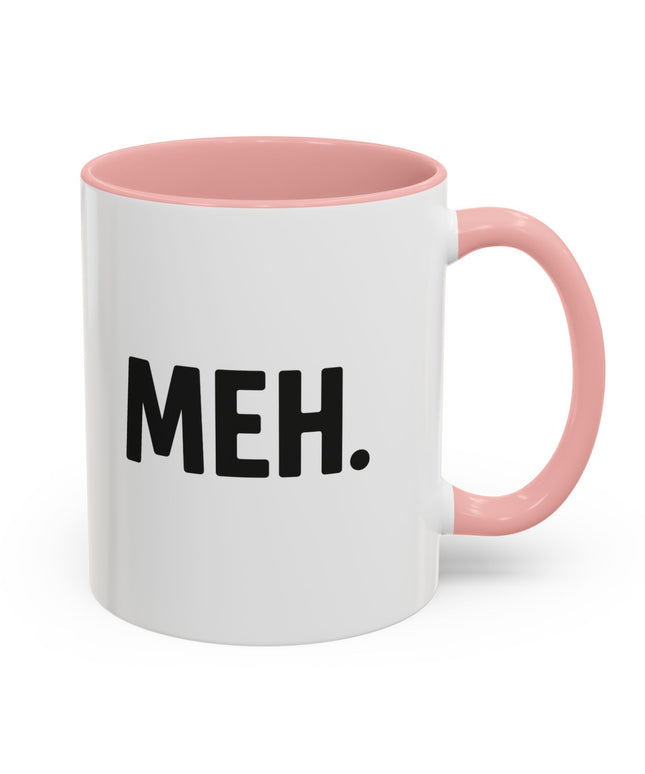MEH MINIMILISTC BLAH MORNING COFFEE MUG