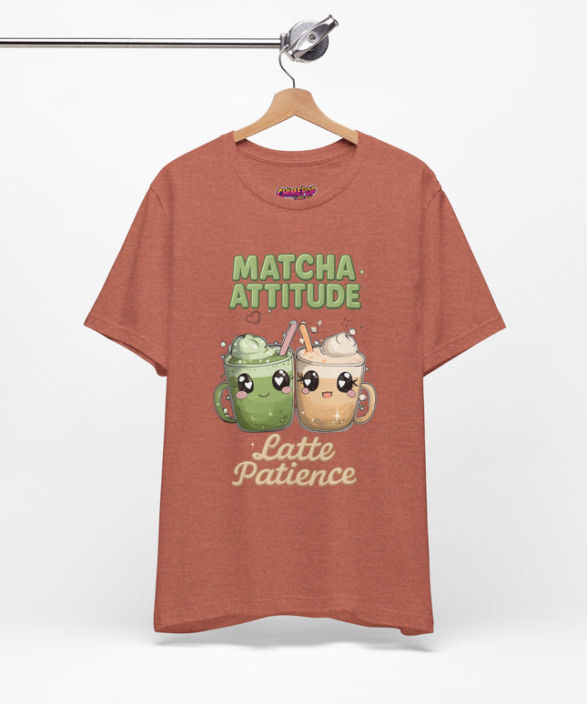 Matcha Attitude, Latte Patience Tee T-Shirt