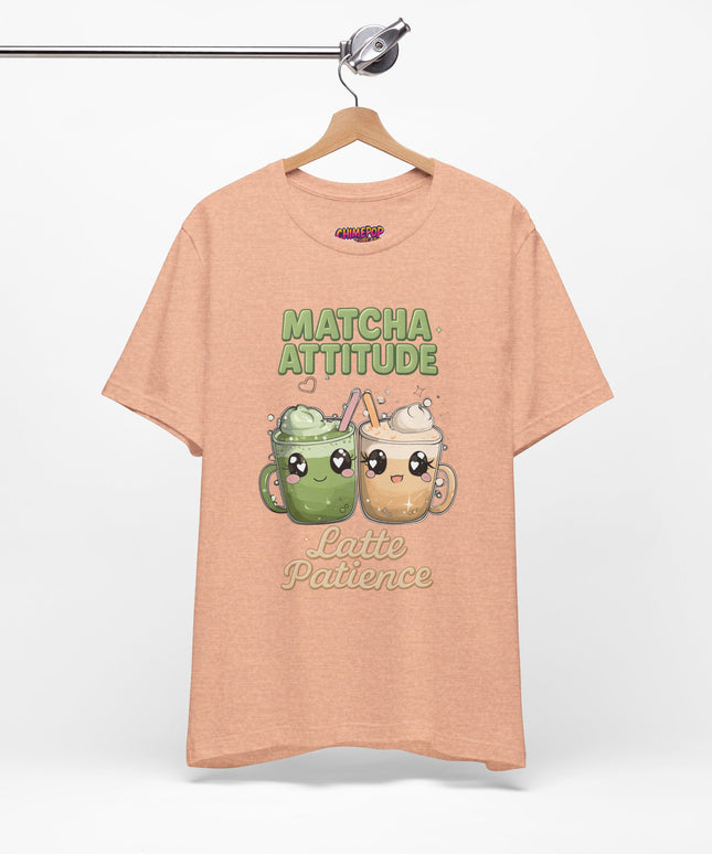 Matcha Attitude, Latte Patience Tee T-Shirt