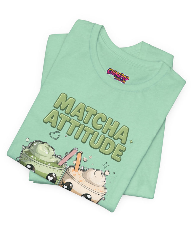 Matcha Attitude, Latte Patience Tee T-Shirt