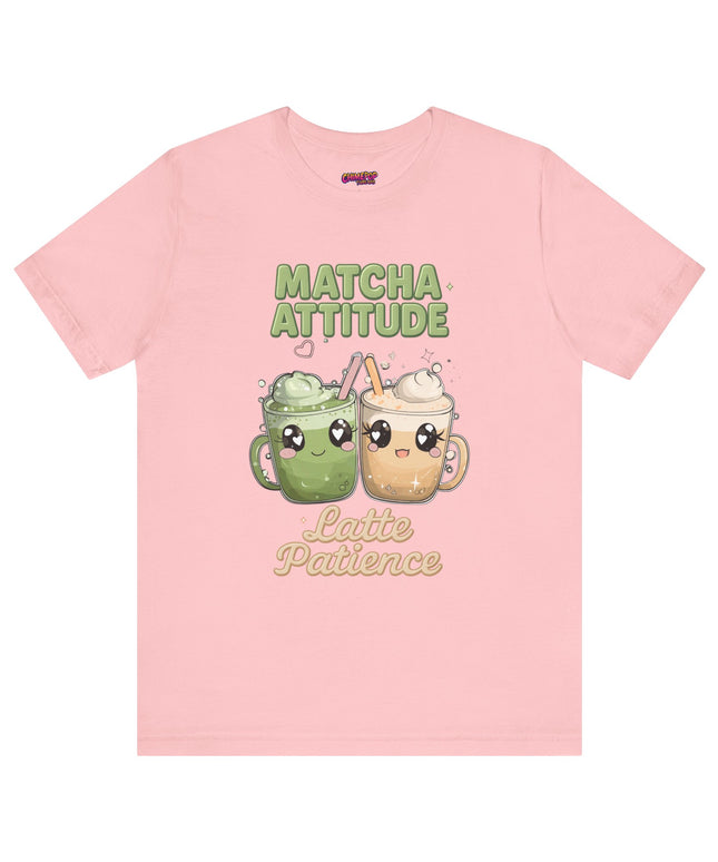 Matcha Attitude, Latte Patience Tee T-Shirt