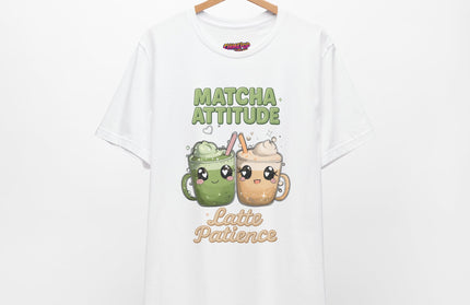 Matcha Attitude, Latte Patience Tee T-Shirt