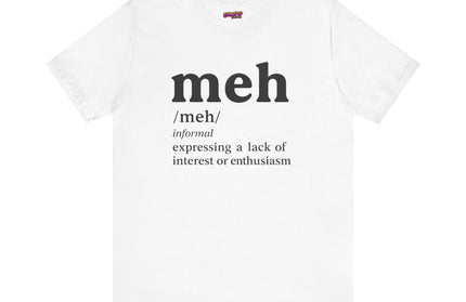 Meh Definition T-Shirt