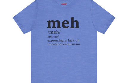 Meh Definition T-Shirt