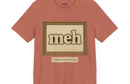 Meh Gallery Mood 2025 T-Shirt