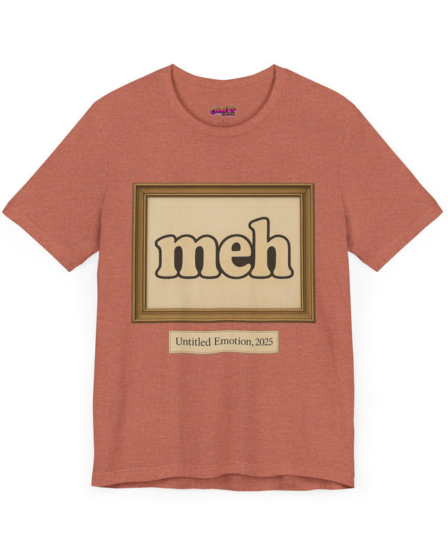 Meh Gallery Mood 2025 T-Shirt
