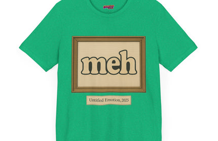 Meh Gallery Mood 2025 T-Shirt