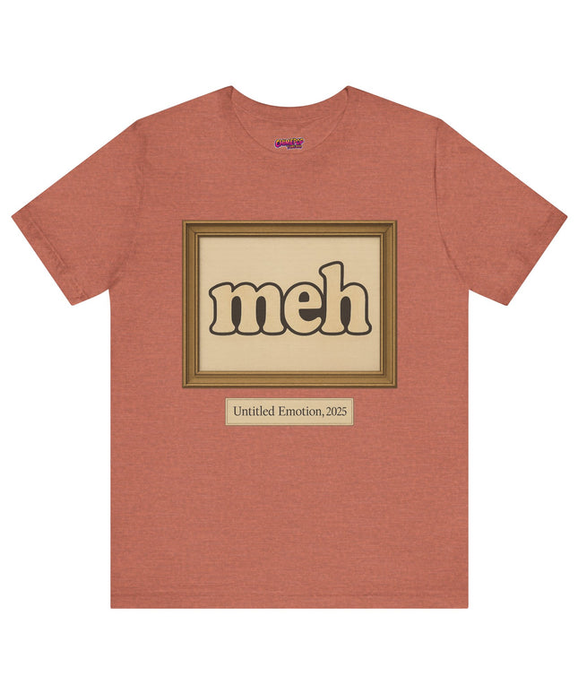 Meh Gallery Mood 2025 T-Shirt