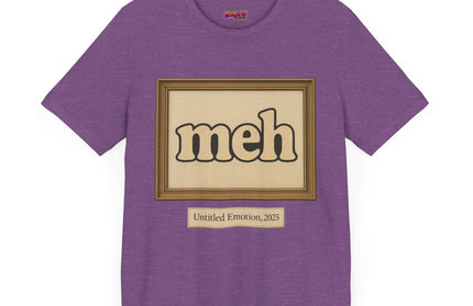 Meh Gallery Mood 2025 T-Shirt