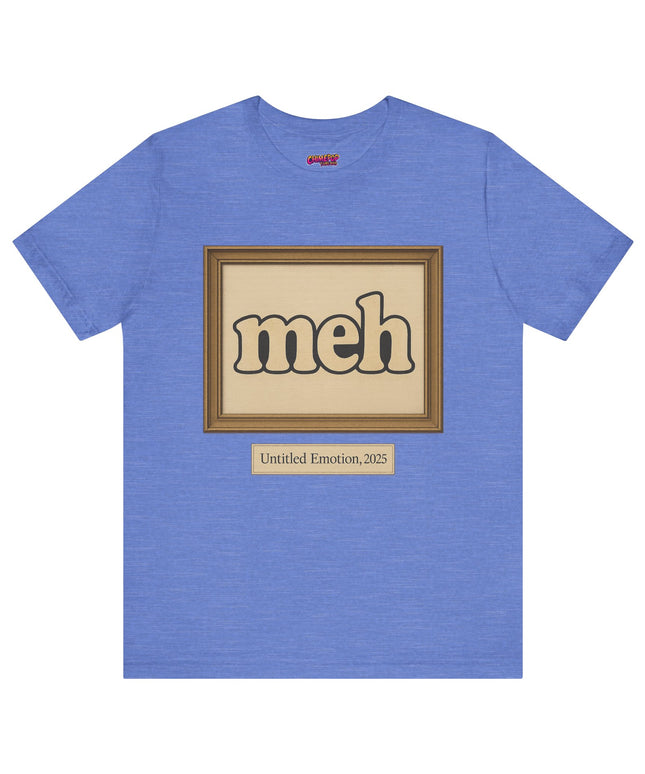 Meh Gallery Mood 2025 T-Shirt