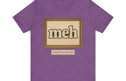 Meh Gallery Mood 2025 T-Shirt