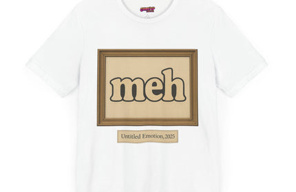Meh Gallery Mood 2025 T-Shirt
