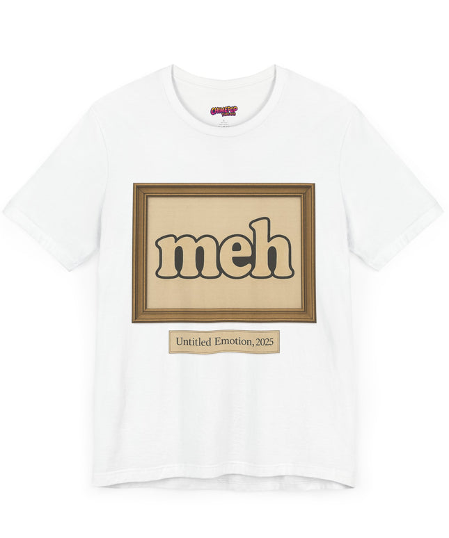 Meh Gallery Mood 2025 T-Shirt