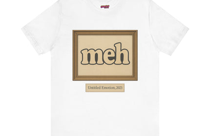 Meh Gallery Mood 2025 T-Shirt