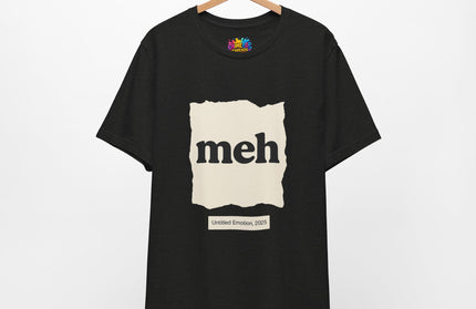 Meh Minimalistic Gallery Print Tee 2025 Edition T-Shirt