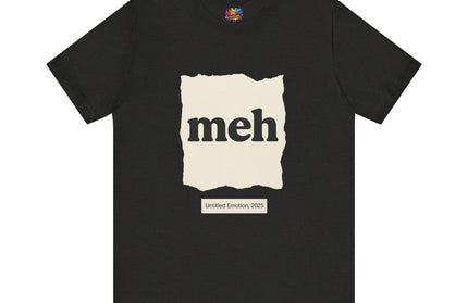 Meh Minimalistic Gallery Print Tee 2025 Edition T-Shirt