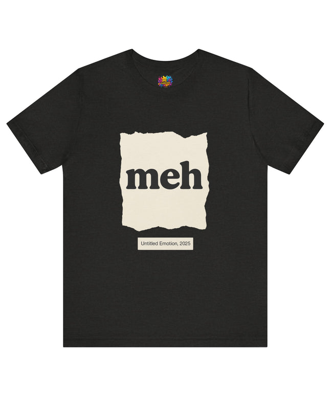 Meh Minimalistic Gallery Print Tee 2025 Edition T-Shirt