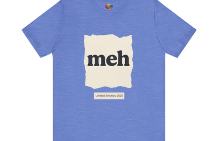 Meh Minimalistic Gallery Print Tee 2025 Edition T-Shirt