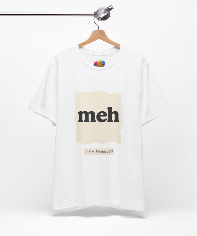 Meh Minimalistic Gallery Print Tee 2025 Edition T-Shirt