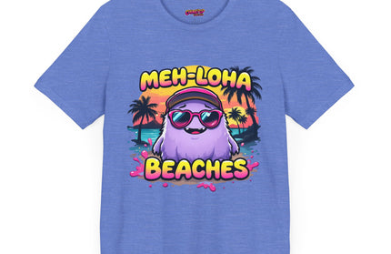Meh-loha T-Shirt