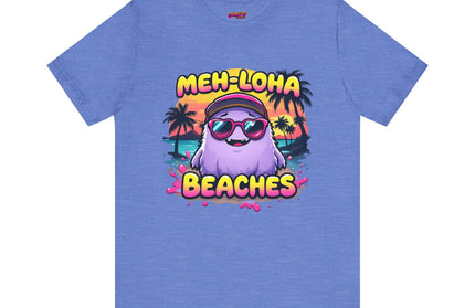 Meh-loha T-Shirt