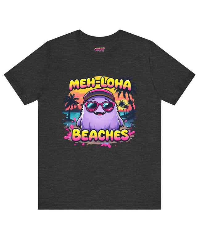 Meh-loha T-Shirt