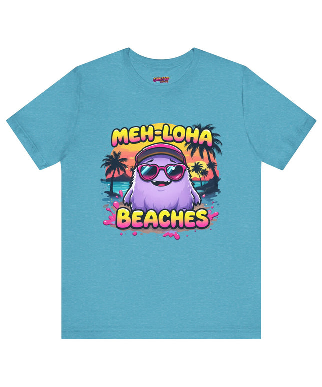 Meh-loha T-Shirt