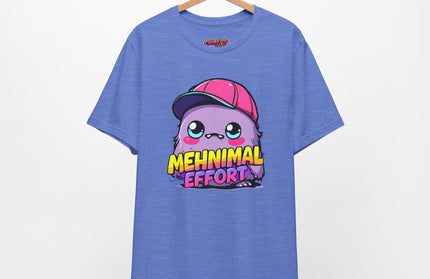 Mehnimal Effort T-Shirt