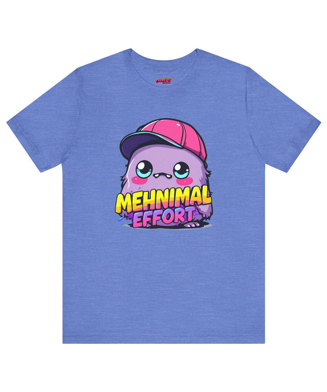 Mehnimal Effort T-Shirt
