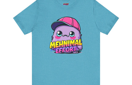 Mehnimal Effort T-Shirt