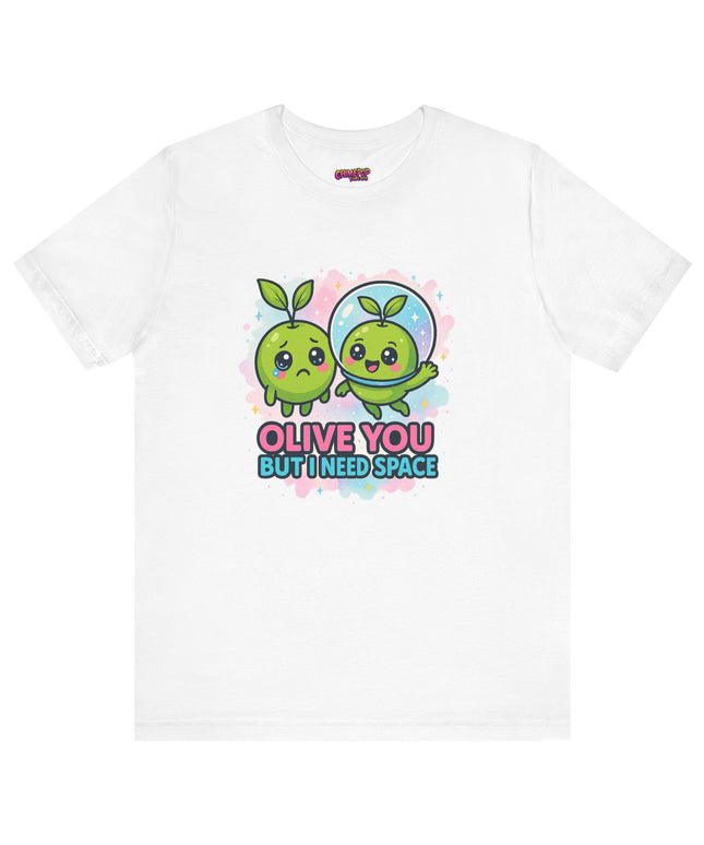 OLIVE YOU BUT I NEED SPACE - DONT SMOTHER ME TEE