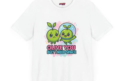OLIVE YOU BUT I NEED SPACE - DONT SMOTHER ME TEE