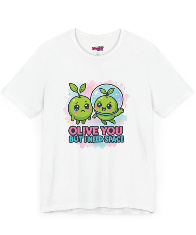 OLIVE YOU BUT I NEED SPACE - DONT SMOTHER ME TEE