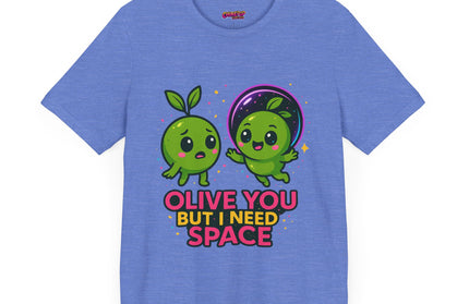 Olive You But I Need Space T-Shirt