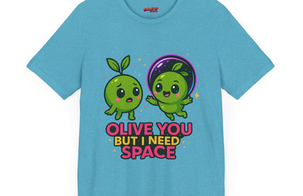 Olive You But I Need Space T-Shirt
