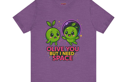 Olive You But I Need Space T-Shirt