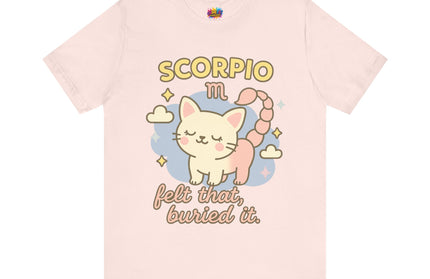 SCORPIO ZODIAC – FELT THAT, BURIED IT KITTY SCORPION TEE
