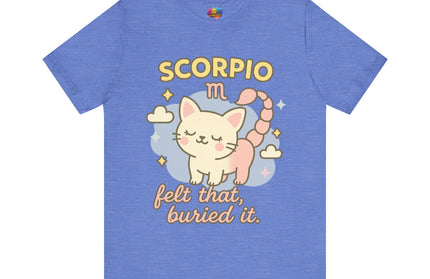 SCORPIO ZODIAC – FELT THAT, BURIED IT KITTY SCORPION TEE