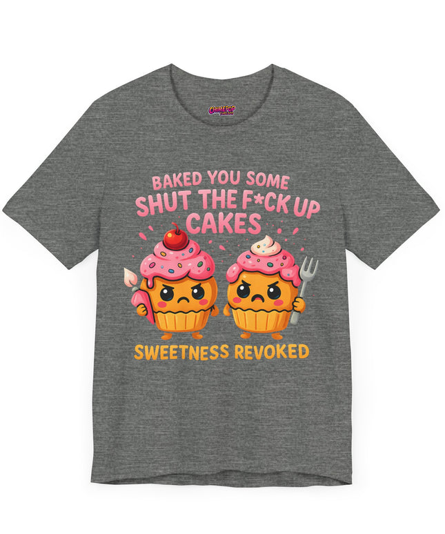 SHUT THE FUDGE UP CAKES VIBE TEE