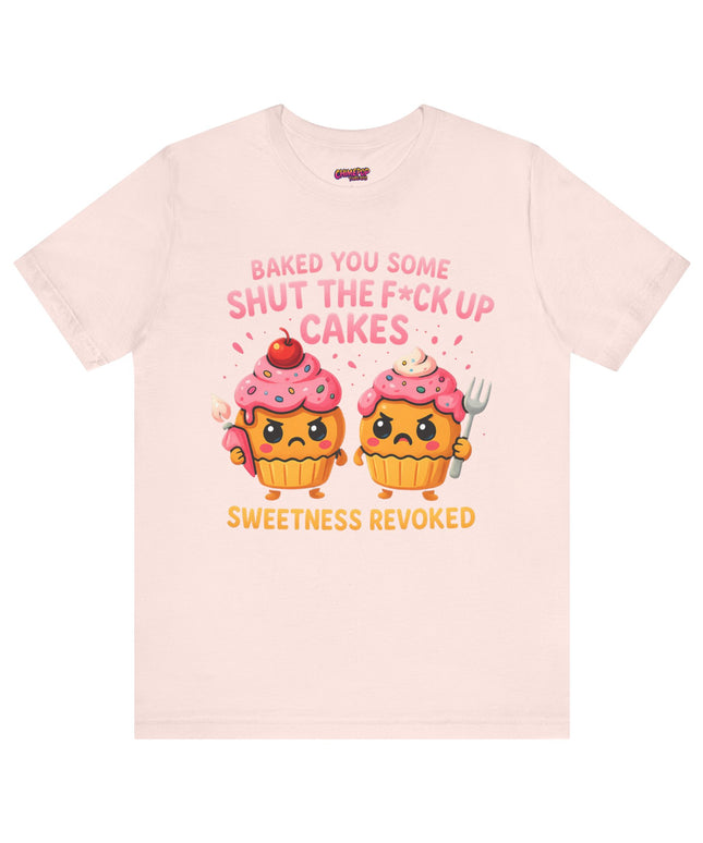 SHUT THE FUDGE UP CAKES VIBE TEE