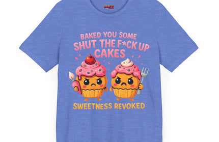 SHUT THE FUDGE UP CAKES VIBE TEE